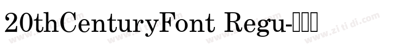 20thCenturyFont Regu字体转换